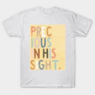 Precious in His Sight T-Shirt